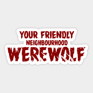 WEREWOLF #4 (YOUR FRIENDLY NEIGHBOURHOOD) Sticker